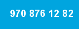 970 876 12 82 970 876 12 82